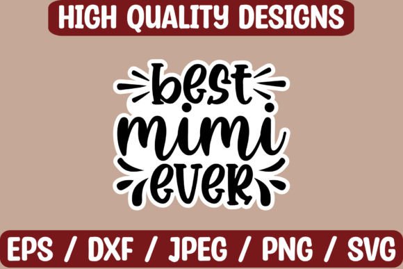 Best Mimi Ever SVG Bundle: Graphics & Crafts Made Simple
