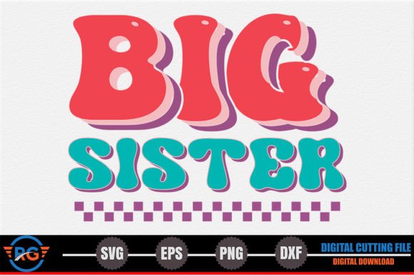 Big Sister – Retro Family SVG: Graphics & Crafts
