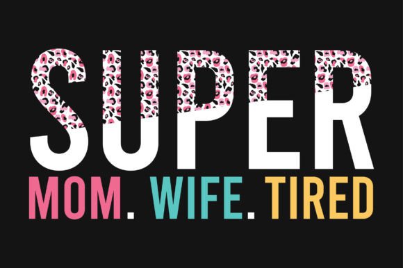 Mother's Day Mom SVG Sublimation T-Shirt Graphics