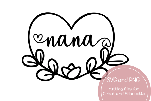 Nana Heart Printable SVG: Graphics for Crafts