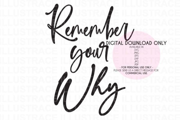 Remember Your Why SVG: Graphics for Crafts and Digital Selling