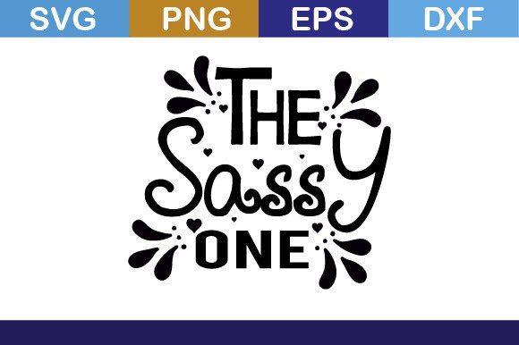 The Sassy One Svg T Shirt: A Graphic Design Asset for Crafts and Creative Projects