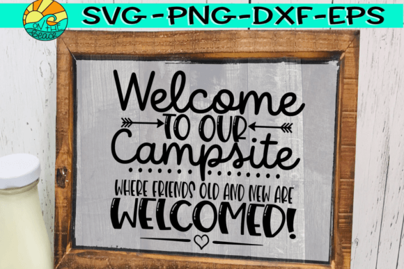 Welcome to Our Campsite SVG Bucket Graphics