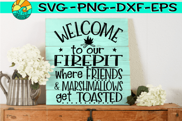 Welcome to Our Firepit SVG Friends SVG
